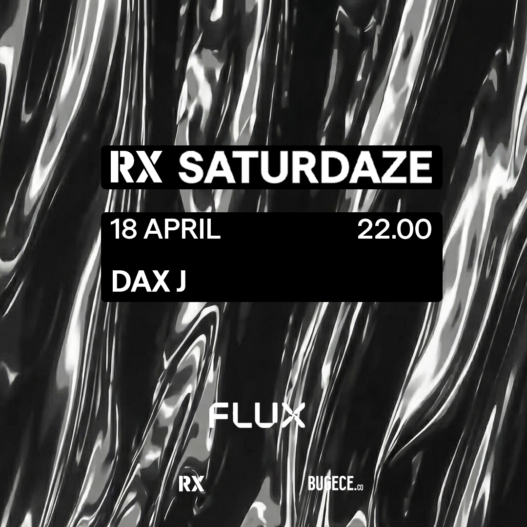 RX SATURDAZE: DAX J
