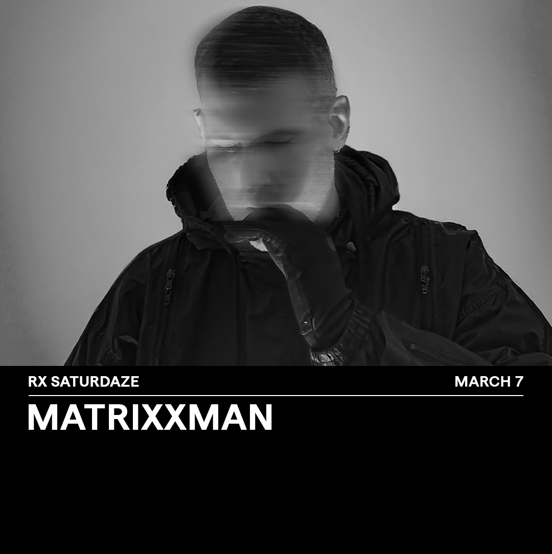 RX SATURDAZE: MATRIXXMAN