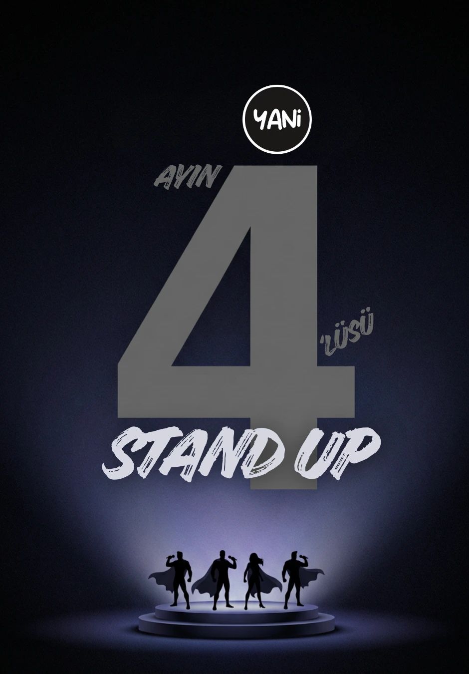 Yani Stand Up Ayın 4'lüsü Stand Up