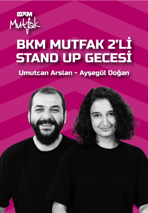 BKM Mutfak 2'li Stand Up Gecesi