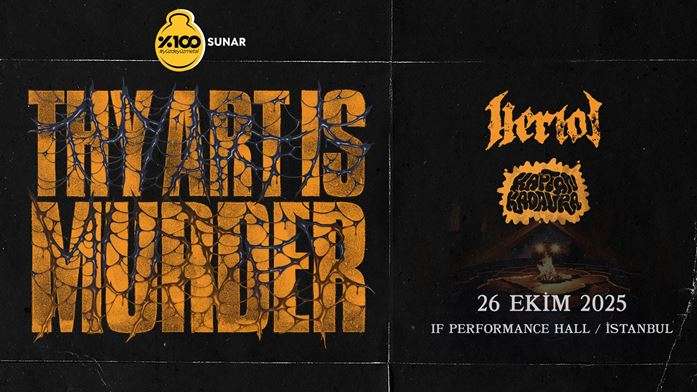 %100 Metal Sunar: Thy Art Is Murder, Heriot, Kaptan Kadavra