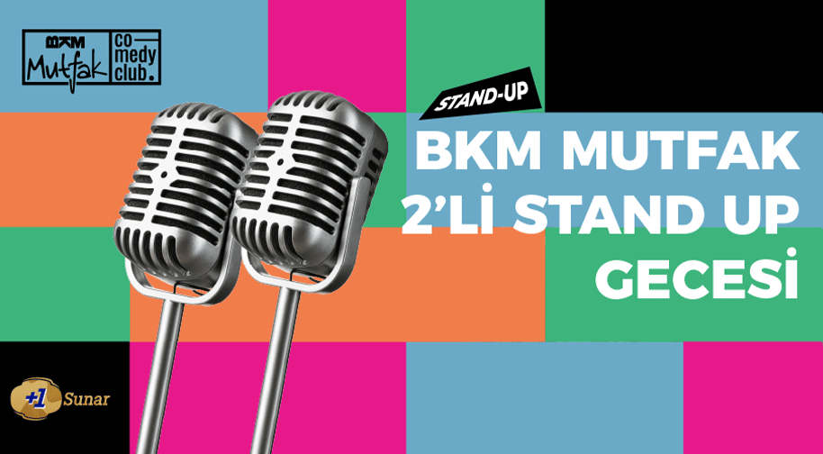 BKM Mutfak 2li Stand Up Gecesi