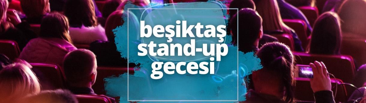 Beşiktaş Stand Up Gecesi Falan