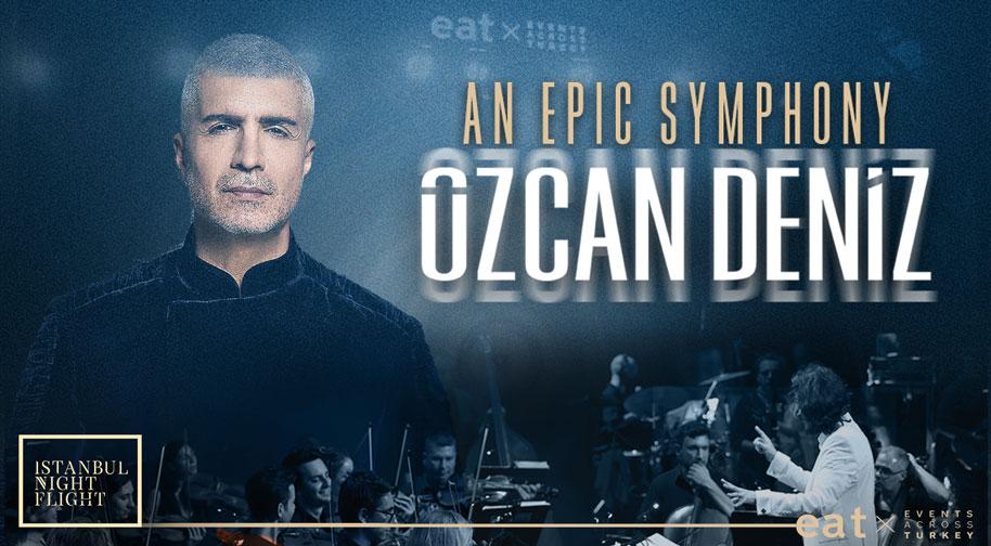 An Epic Symphony & Özcan Deniz