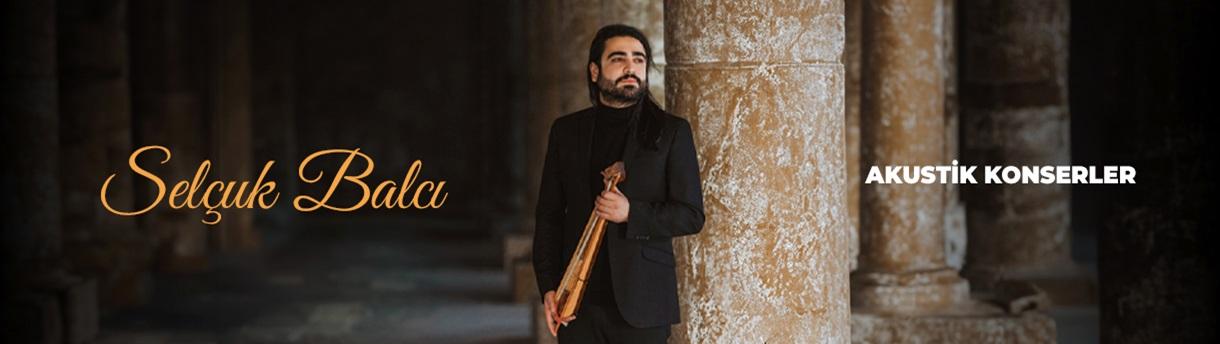 Selçuk Balcı Akustik Konserler