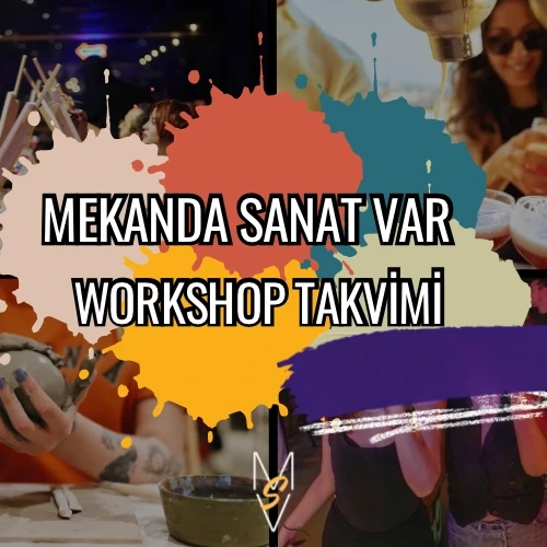 Mekanda Sanat Var: Heykel ve Resim Workshopları