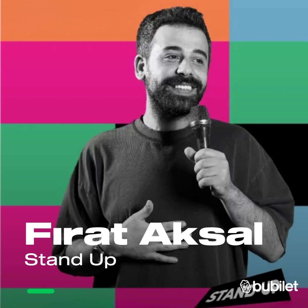 Fırat Aksal Stand Up