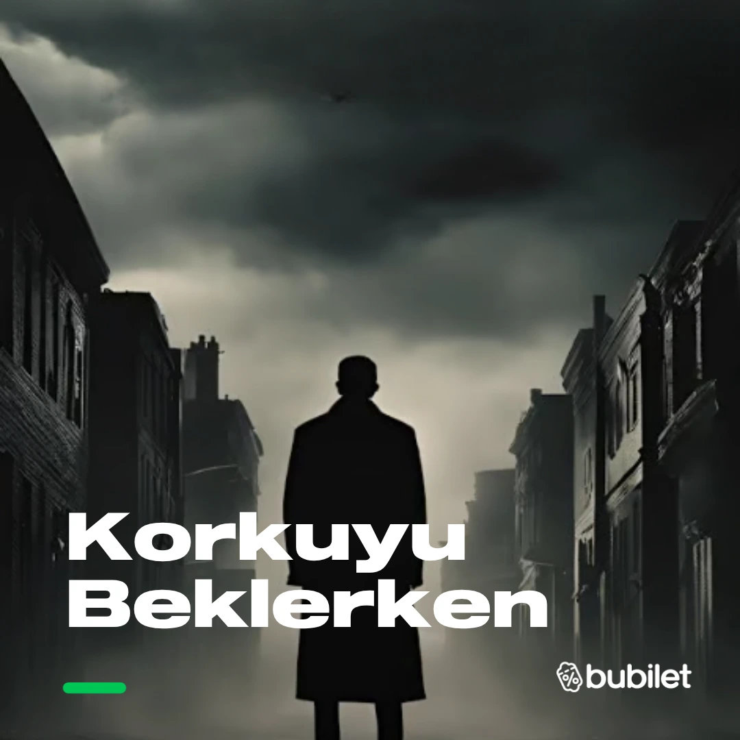 Korkuyu Beklerken