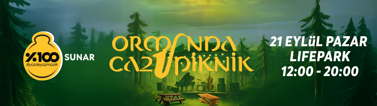 %100 Müzik Sunar: Ormanda Caz & Piknik