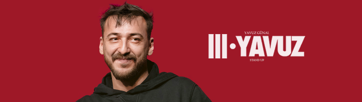 Yavuz Gunal III.Yavuz Stand Up