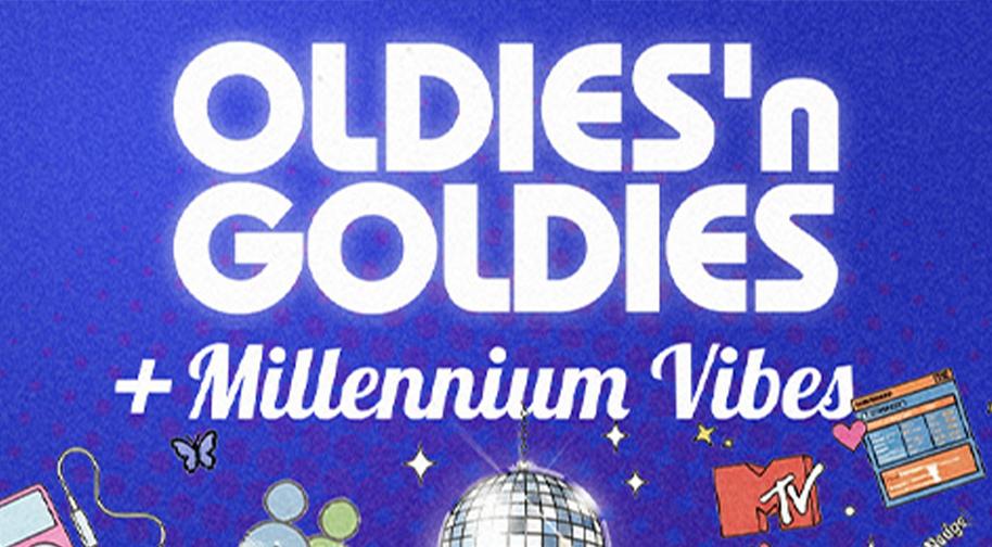 Oldies'n Goldies + Millennium Vibes