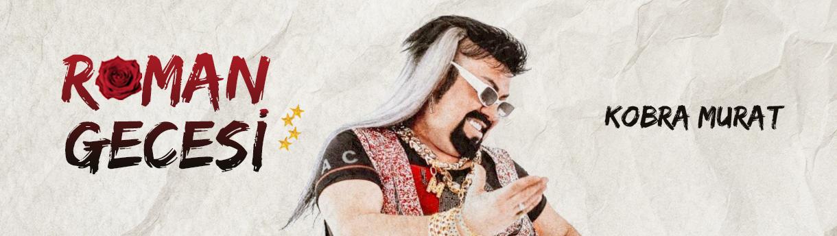 Kobra Murat ile Roman Gecesi
