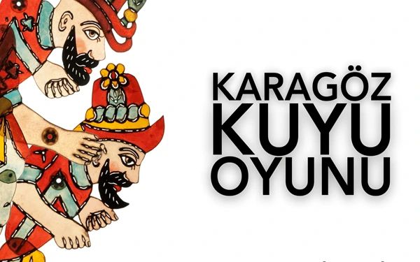 Karagöz Kuyu Oyunu