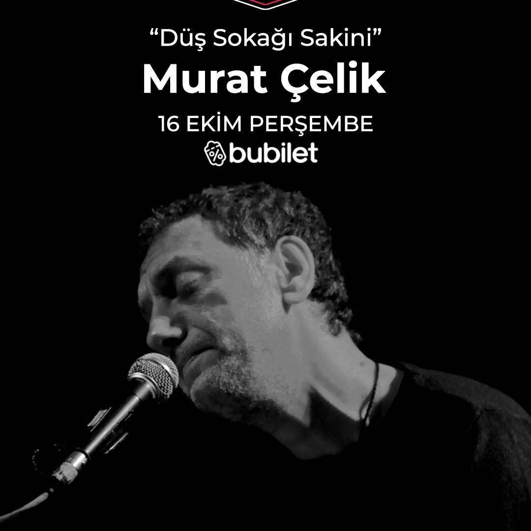 "Düş Sokağı Sakini" Murat Çelik Konseri