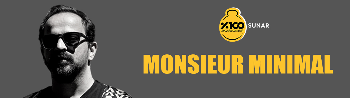 %100 MUSIC SUNAR: MONSIEUR MINIMAL