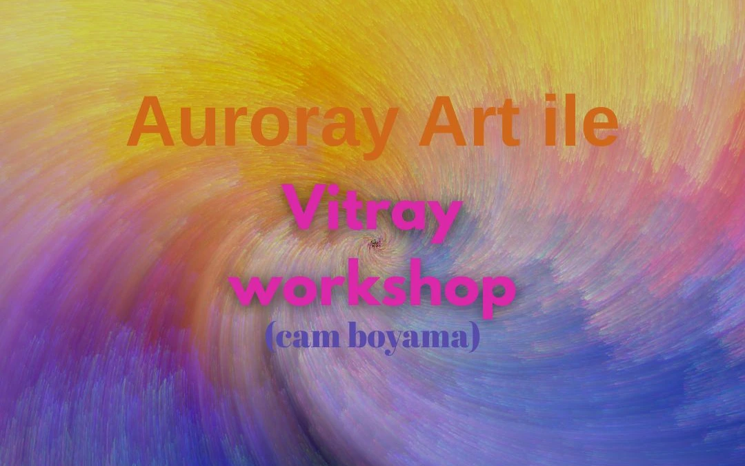 Vitray Workshop