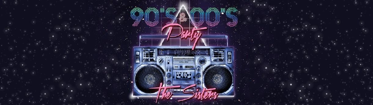 The Sisters 90's 2000's Pop Gecesi