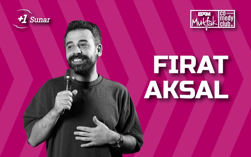 Fırat Aksal Stand Up