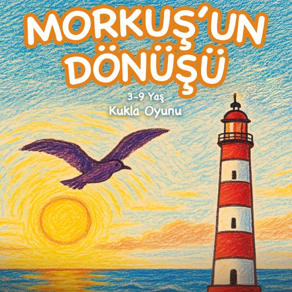 MORKUŞ'UN DÖNÜŞÜ