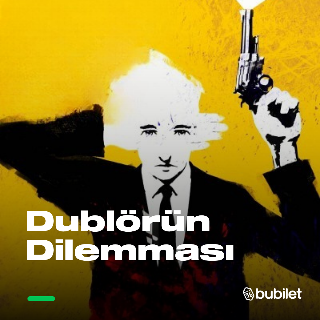 Dublörün Dilemması