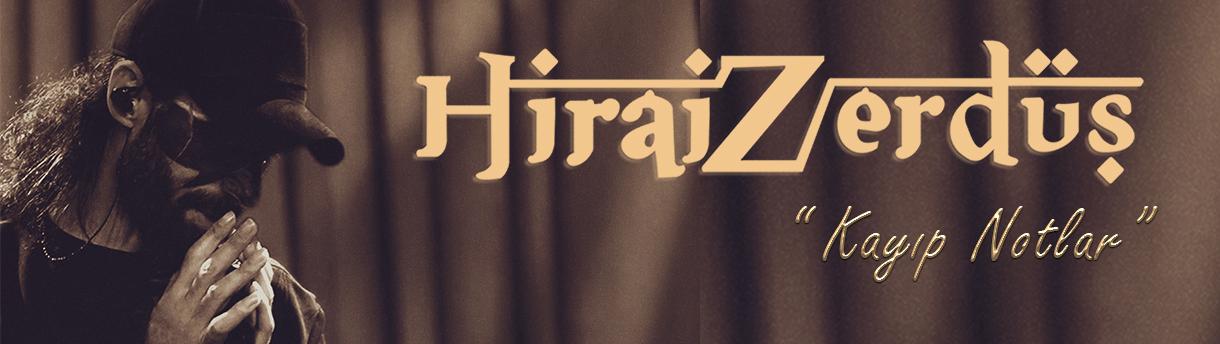 Hiraizerdüş Kayıp Notlar