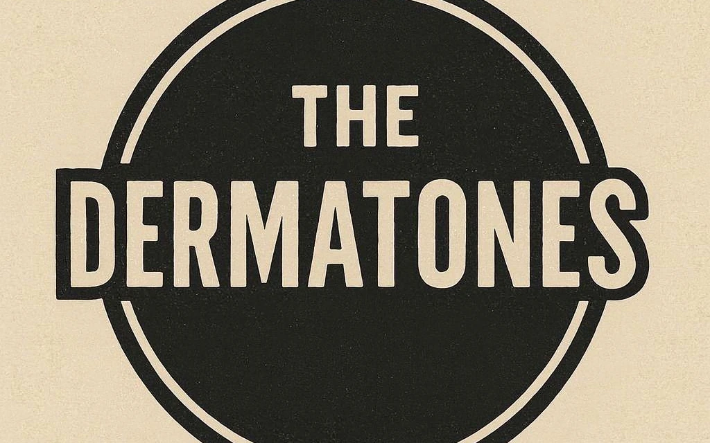 The Dermatones