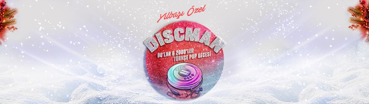 Discman 90’lar & 2000’ler Türkçe Pop Gecesi Yılbaşı Özel
