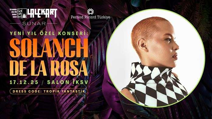 İKSV Lale Kart Sunar: Solanch de la Rosa Yeni Yıl Özel Konseri