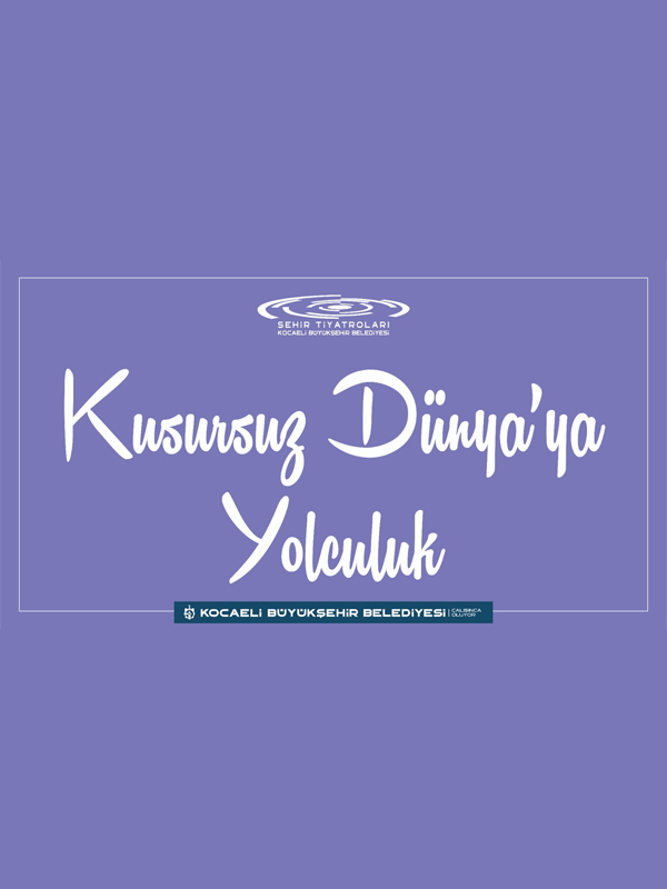 Kusursuz Dünyaya Yolculuk