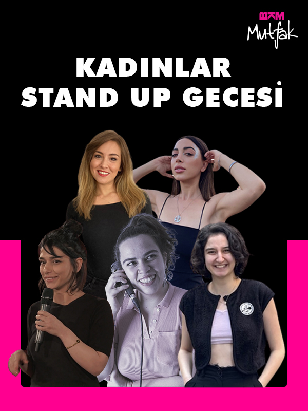 BKM Mutfak Kadınlar Stand Up Gecesi