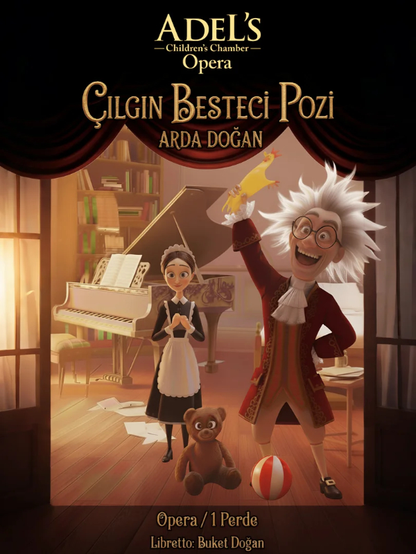 Çılgın Besteci Pozi Dünya Prömiyeri Aile Operası