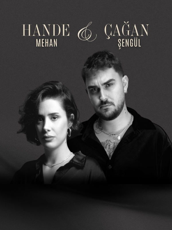Hande Mehan & Çağan Şengül