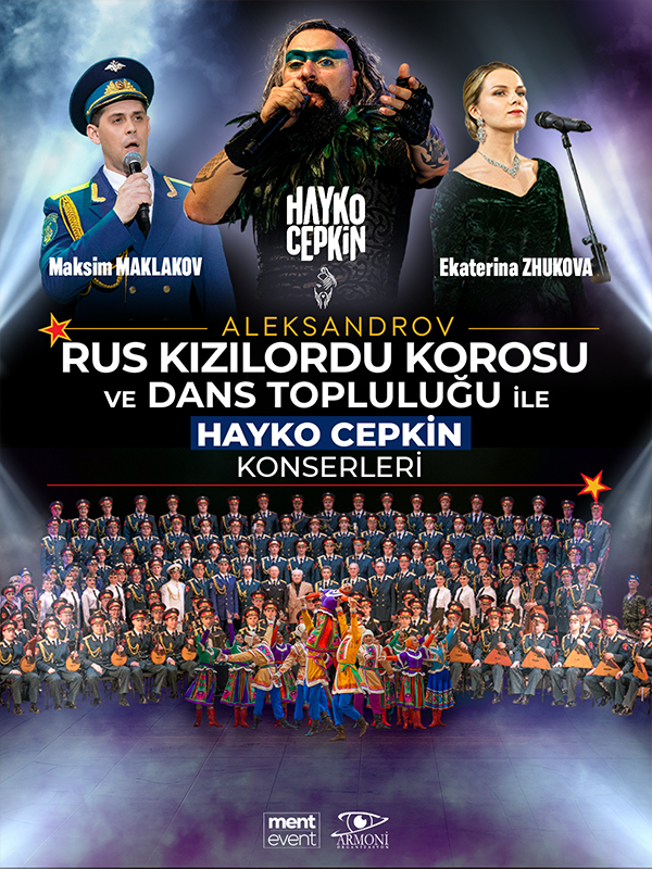 Aleksandrov Rus Kızılordu Korosu ve Dans Topluluğu İle Hayko Cepkin Konserleri
