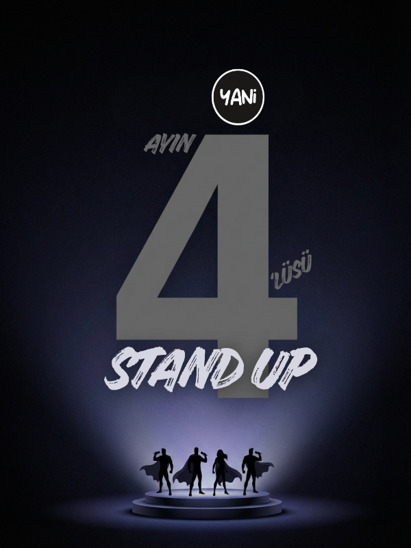 Yani Stand Up Ayın 4'lüsü Stand Up
