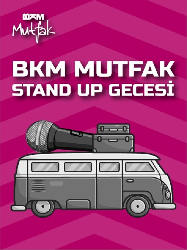 BKM Mutfak Stand Up Gecesi