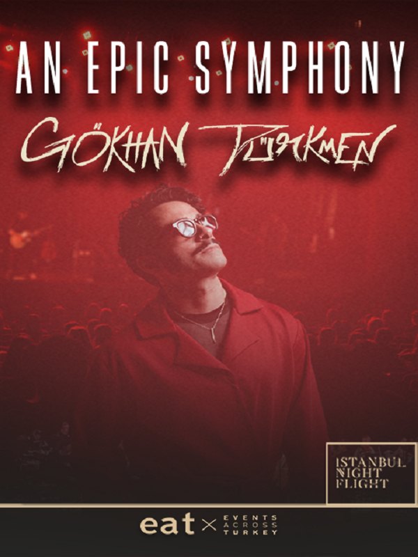 An Epic Symphony & Gökhan Türkmen