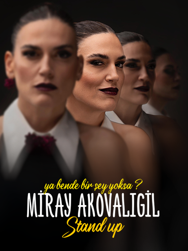 Miray Akovalıgil 'Ya Bende Bir Şey Yoksa?'
