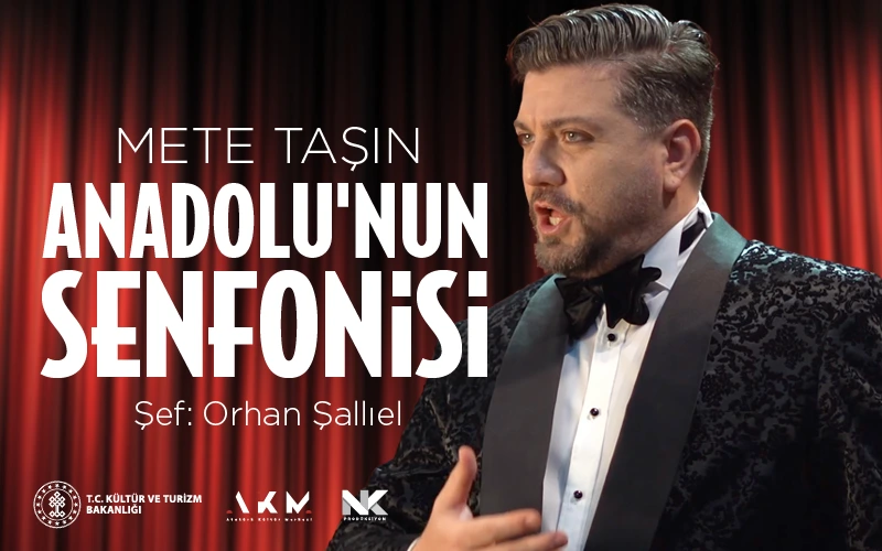 Mete Taşın Anadolu'nun Senfonisi