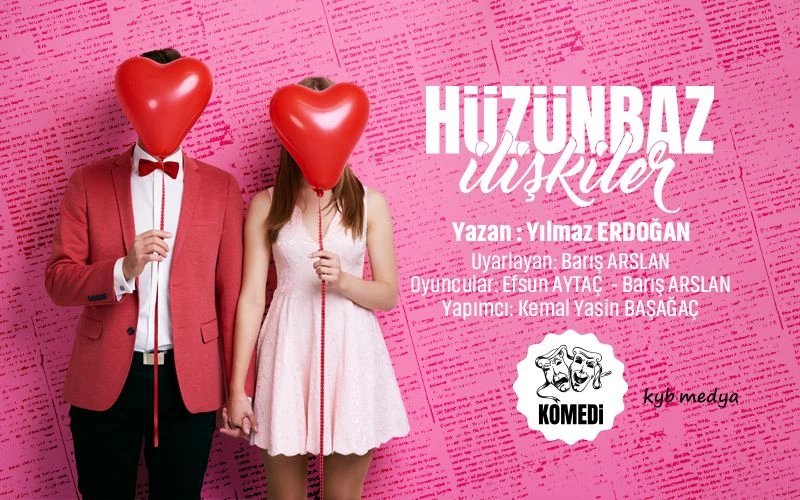 Hüzünbaz İlişkiler Tiyatro Oyunu