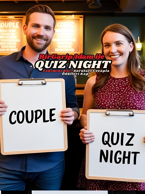Bir Garip Adam İle Couple Quiz Night ( Partnerini Ne Kadar İyi Tanıyorsun) ?