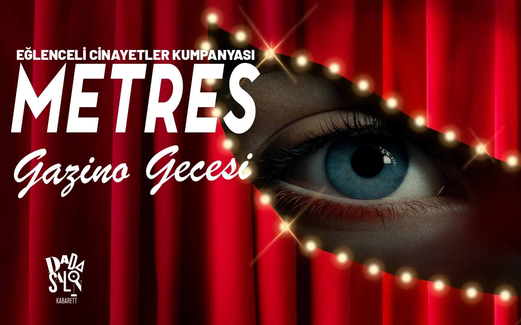 Eğlenceli Cinayetler Kumpanyası: Metres Gazino Gecesi  + Ayla Balyemez İle After Party