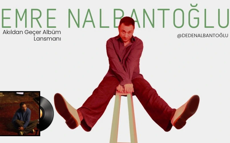 Emre Nalbantoğlu “Akıldan Geçer” Albüm Lansman Konseri