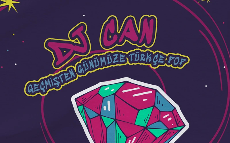 Dj Can ile Geçmişten Günümüze Türkçe Pop