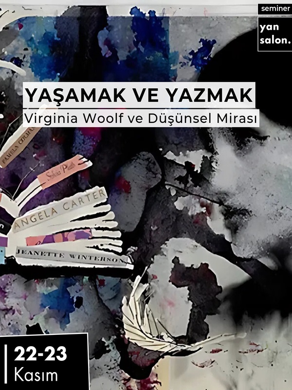 Yazmak ve Yaşamak: Virginia Woolf ve Düşünsel Mirası