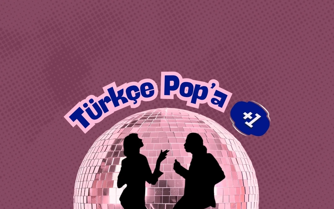 Türkçe Pop'a +1