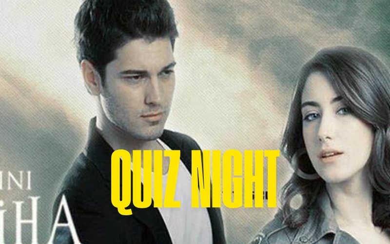 Adını Feriha Koydum Quiz Night