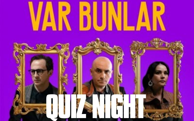 Var Bunlar Quiz Night