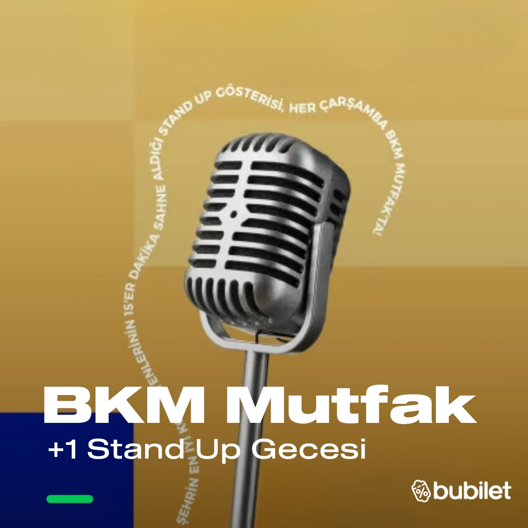 BKM Mutfak +1 Stand Up Gecesi