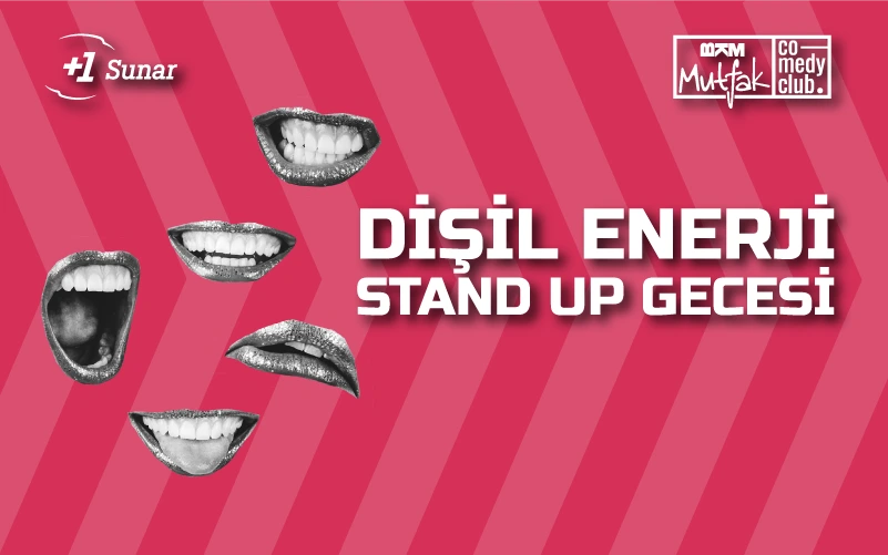 BKM Mutfak Dişil Enerji Stand Up Gecesi
