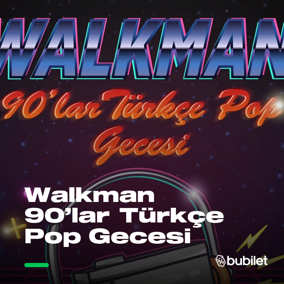 Walkman 90'lar Türkçe Pop Gecesi